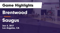 Brentwood  vs Saugus  Game Highlights - Jan 4, 2017