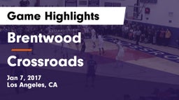 Brentwood  vs Crossroads  Game Highlights - Jan 7, 2017