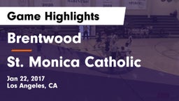 Brentwood  vs St. Monica Catholic  Game Highlights - Jan 22, 2017