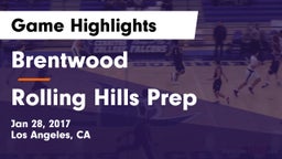 Brentwood  vs Rolling Hills Prep  Game Highlights - Jan 28, 2017