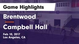 Brentwood  vs Campbell Hall Game Highlights - Feb 10, 2017