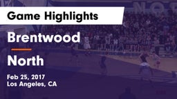 Brentwood  vs North  Game Highlights - Feb 25, 2017
