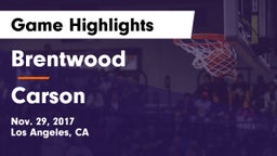Brentwood  vs Carson Game Highlights - Nov. 29, 2017