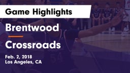 Brentwood  vs Crossroads  Game Highlights - Feb. 2, 2018