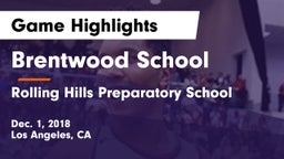 Brentwood School vs Rolling Hills Preparatory School Game Highlights - Dec. 1, 2018