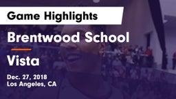 Brentwood School vs Vista  Game Highlights - Dec. 27, 2018