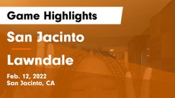 San Jacinto  vs Lawndale  Game Highlights - Feb. 12, 2022