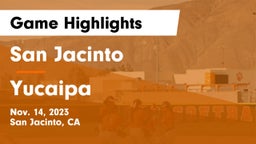 San Jacinto  vs Yucaipa  Game Highlights - Nov. 14, 2023