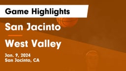 San Jacinto  vs West Valley Game Highlights - Jan. 9, 2024