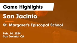 San Jacinto  vs St. Margaret's Episcopal School Game Highlights - Feb. 14, 2024