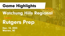 Watchung Hills Regional  vs Rutgers Prep  Game Highlights - Dec. 14, 2023