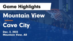 Mountain View  vs Cave City  Game Highlights - Dec. 2, 2023