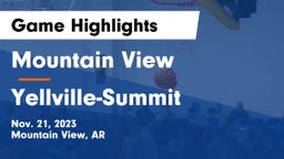 Mountain View  vs Yellville-Summit  Game Highlights - Nov. 21, 2023