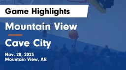 Mountain View  vs Cave City  Game Highlights - Nov. 28, 2023