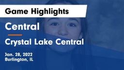 Central  vs Crystal Lake Central  Game Highlights - Jan. 28, 2022