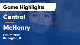 Central  vs McHenry  Game Highlights - Feb. 9, 2022