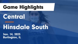 Central  vs Hinsdale South  Game Highlights - Jan. 14, 2023