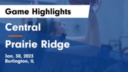 Central  vs Prairie Ridge  Game Highlights - Jan. 30, 2023