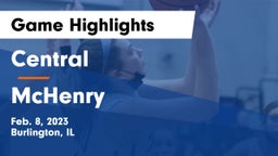 Central  vs McHenry  Game Highlights - Feb. 8, 2023