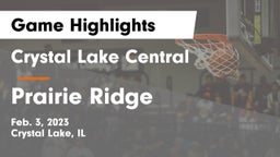 Crystal Lake Central  vs Prairie Ridge  Game Highlights - Feb. 3, 2023