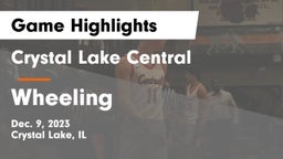 Crystal Lake Central  vs Wheeling  Game Highlights - Dec. 9, 2023