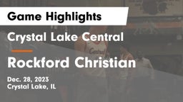 Crystal Lake Central  vs Rockford Christian  Game Highlights - Dec. 28, 2023