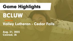 BCLUW  vs Valley Lutheran  - Cedar Falls Game Highlights - Aug. 31, 2023