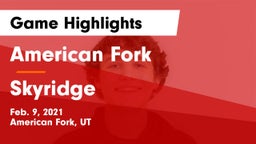 American Fork  vs Skyridge  Game Highlights - Feb. 9, 2021
