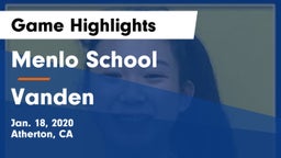 Menlo School vs Vanden  Game Highlights - Jan. 18, 2020