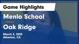 Menlo School vs Oak Ridge  Game Highlights - March 3, 2020