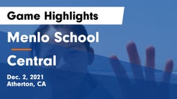 Menlo School vs Central  Game Highlights - Dec. 2, 2021