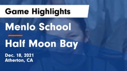 Menlo School vs Half Moon Bay  Game Highlights - Dec. 18, 2021