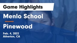 Menlo School vs Pinewood  Game Highlights - Feb. 4, 2022
