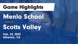 Menlo School vs Scotts Valley  Game Highlights - Feb. 24, 2022