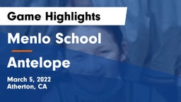 Menlo School vs Antelope  Game Highlights - March 5, 2022