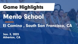 Menlo School vs El Camino , South San Francisco, CA Game Highlights - Jan. 3, 2023