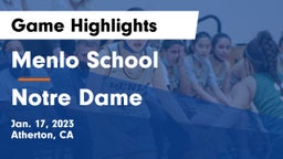 Menlo School vs Notre Dame  Game Highlights - Jan. 17, 2023