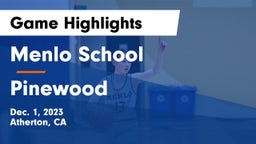 Menlo School vs Pinewood  Game Highlights - Dec. 1, 2023