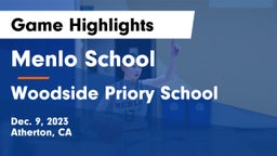 Menlo School vs Woodside Priory School Game Highlights - Dec. 9, 2023