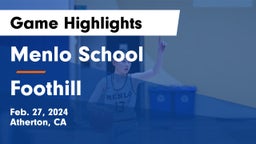 Menlo School vs Foothill  Game Highlights - Feb. 27, 2024