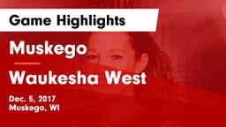 Muskego  vs Waukesha West  Game Highlights - Dec. 5, 2017