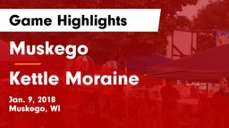 Muskego  vs Kettle Moraine  Game Highlights - Jan. 9, 2018