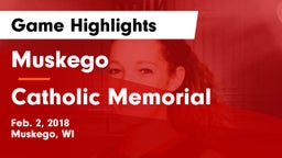Muskego  vs Catholic Memorial Game Highlights - Feb. 2, 2018