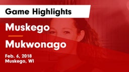 Muskego  vs Mukwonago  Game Highlights - Feb. 6, 2018