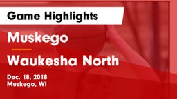 Muskego  vs Waukesha North Game Highlights - Dec. 18, 2018