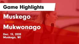 Muskego  vs Mukwonago  Game Highlights - Dec. 15, 2020