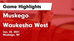 Muskego  vs Waukesha West  Game Highlights - Jan. 30, 2021