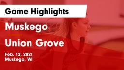 Muskego  vs Union Grove  Game Highlights - Feb. 12, 2021