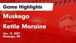 Muskego  vs Kettle Moraine  Game Highlights - Jan. 13, 2022