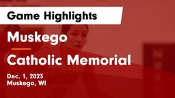 Muskego  vs Catholic Memorial Game Highlights - Dec. 1, 2023